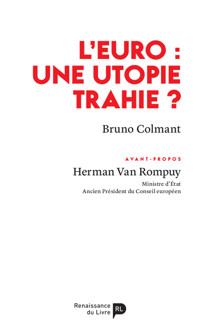 L’euro : une utopie trahie ? - Bruno Colmant - ebook