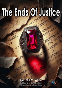 The Ends Of Justice - Fred M White - ebook