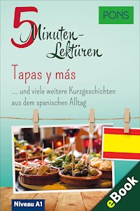 PONS 5-Minuten-Lektüren Spanisch A1 - Tapas y más - PONS - ebook