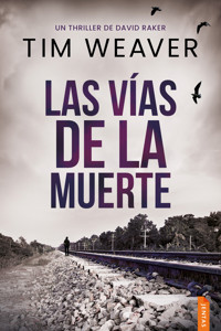 Las vías de la muerte - Tim Weaver - ebook