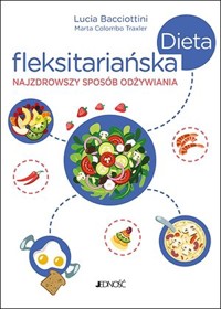 Dieta fleksitariańska. Najzdrowszy sposób odżywiania - Lucia Bacciottini - książka