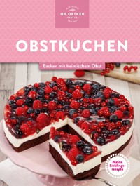 Meine Lieblingsrezepte: Obstkuchen - Dr. Oetker Verlag - ebook