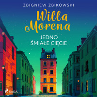 Willa Morena 15: Jedno śmiałe cięcie - Zbigniew Zbikowski - audiobook