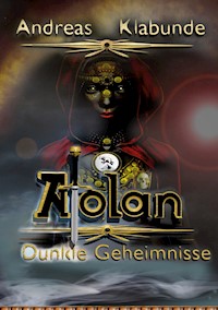 Atolan - Dunkle Geheimnisse - Andreas Klabunde - ebook