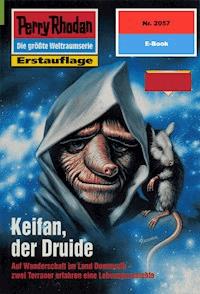Perry Rhodan 2057: Keifan, der Druide - Horst Hoffmann - ebook