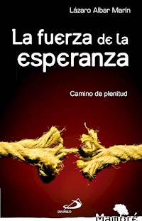 La fuerza de la esperanza - Lázaro Albar Marín - ebook