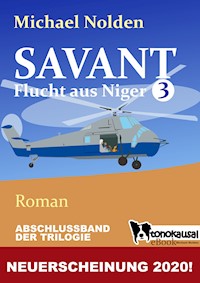 SAVANT - Flucht aus Niger 3 - Michael Nolden - ebook