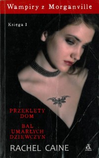 Wampiry z Morganville. Księga 1: Przeklęty dom, Bal umarłych dziewczyn - Caine Rachel - ebook