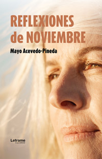 Reflexiones de noviembre - Mayo Acevedo-Pineda - ebook