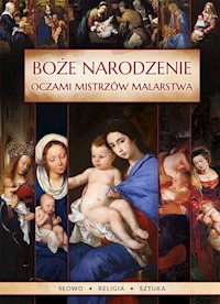 Boże Narodzenie oczami mistrzów malarstwa - Korpyś Ireneusz, Korpyś Józefina - książka