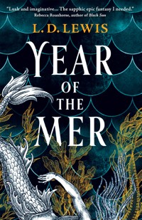 Year of the Mer duology - Year of the Mer - L.D. Lewis - ebook