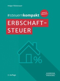 #steuernkompakt Erbschaftsteuer - Holger Rüttenauer - ebook