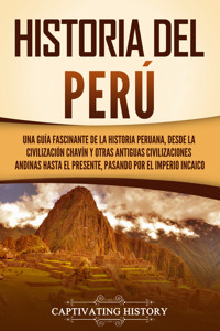 Historia del Perú - Captivating History - ebook