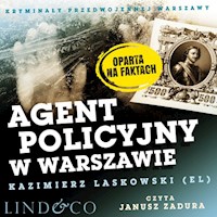 Agent policyjny w Warszawie. Oparta na faktach  - Laskowski Kazimierz - audiobook