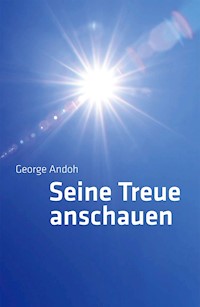 Seine Treue anschauen - George Andoh - ebook