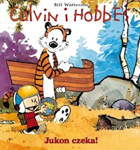 Calvin i Hobbes Tom 3 Jukon czeka! - Watterson Bill - książka
