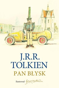 Pan Błysk Z ilustracjami autora - Tolkien J.R.R - książka