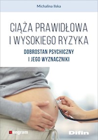 Ciąża prawidłowa i wysokiego ryzyka - Ilska Michalina - książka