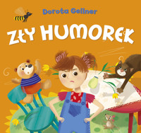 Zły humorek - Dorota Gellner, Ilona Brydak (ilustr.) - książka