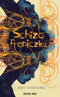 Schizofreniczka - Róża Staszewska - ebook + książka
