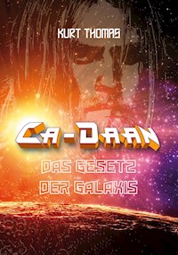 Ca-Daan: Das Gesetz der Galaxis - Kurt Thomas - ebook