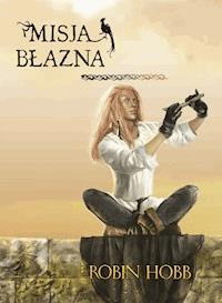Misja błazna. Złotoskóry – tom I - Robin Hobb - ebook