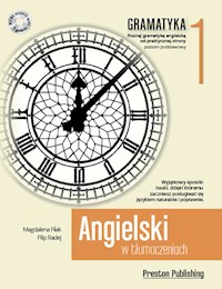 Angielski w tłumaczeniach Gramatyka Część 1 Praktyczny kurs językowy Poziom podstawowy - Filak Magdalena, Radej Filip - książka