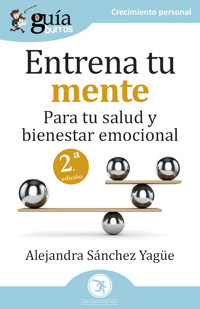 GuíaBurros: Entrena tu mente - Alejandra Sánchez Yagüe - ebook