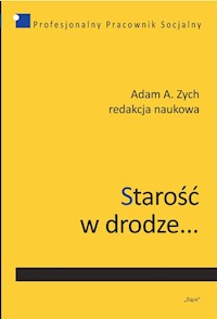 Starość w drodze... - Zych Adam A. - książka
