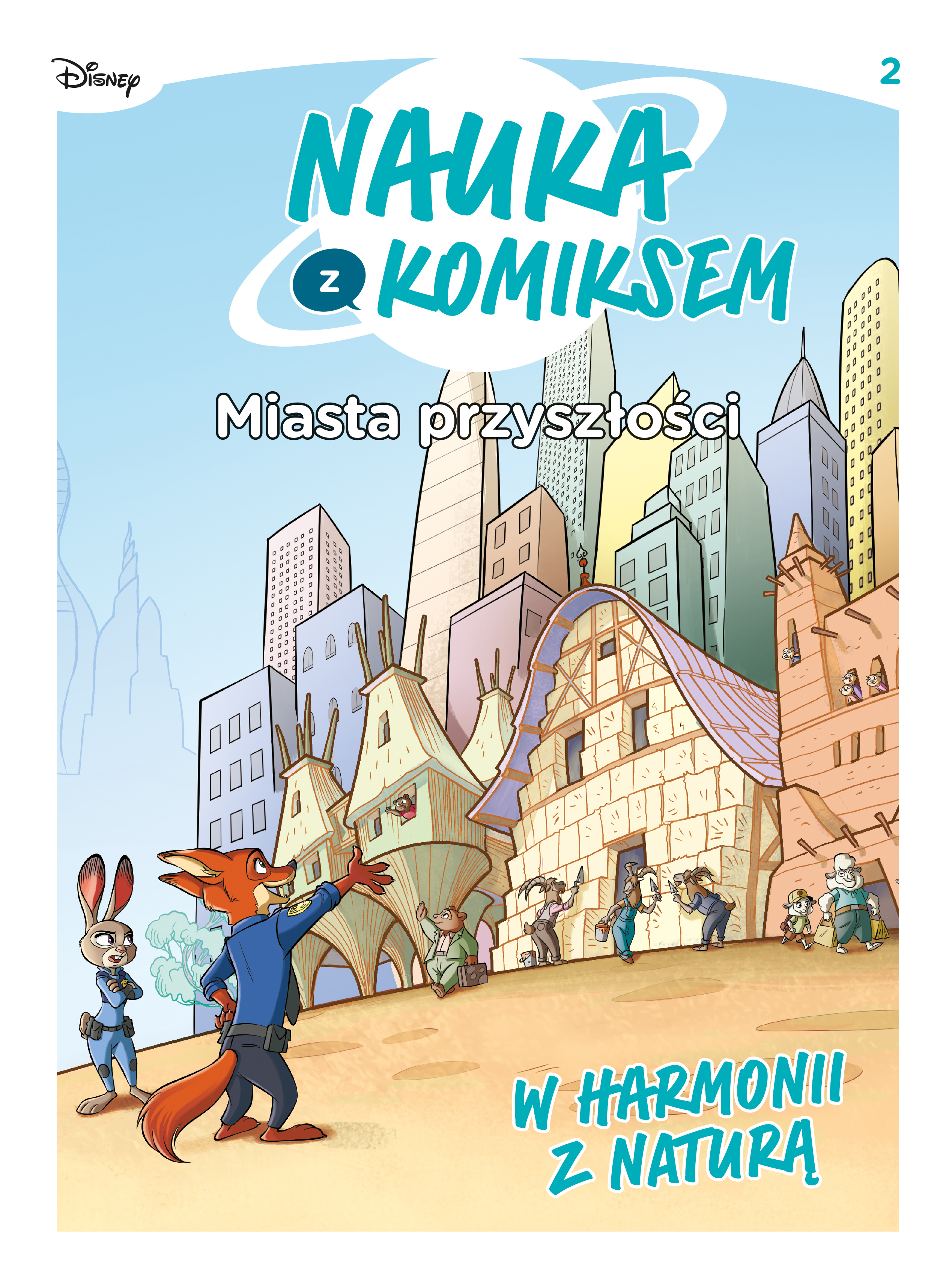 Nauka z komiksem. Miasta przyszłości. W harmonii z naturą. Tom 2 - Jacopo Olivieri, Francesca De Filippi, Elena Peduzzi - książka