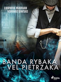 Banda Rybaka vel Pietrzaka - Ludwik Marian Kurnatowski - ebook + audiobook