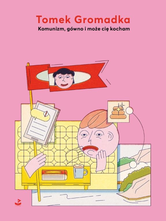 Komunizm, gówno i może cię kocham - Tomek Gromadka - ebook + książka