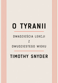 O tyranii. Dwadzieścia lekcji z dwudziestego wieku - Timothy Snyder - ebook