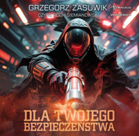 Dla twojego bezpieczeństwa - Grzegorz Zasuwik - ebook + audiobook