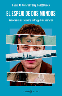 El espejo de dos mundos - Haidar Ali Moracho - ebook