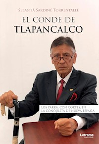El conde de Tlapancalco - Sebastià Sardiné Torrentallé - ebook