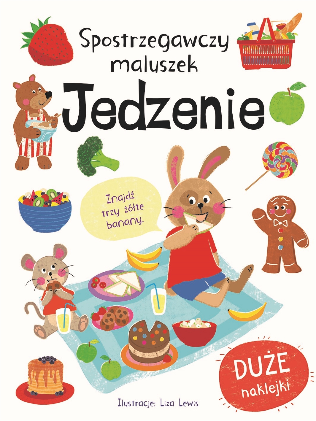 Spostrzegawczy maluszek. Jedzenie - Liza Lewis (ilustr.) - książka