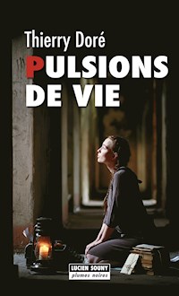 Pulsions de vie - Thierry Doré - ebook