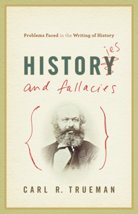 Histories and Fallacies - Carl R. Trueman - ebook