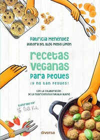 Recetas veganas para peques ¡y no tan peques! - Patricia Menéndez - ebook