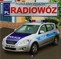 Poznajemy pojazdy Radiowóz - Jędraszek Izabela - książka