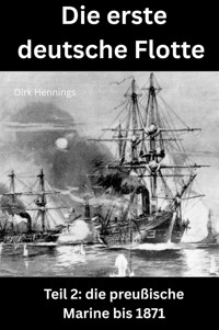 Die erste deutsche Flotte 2 - Dirk Hennings - ebook