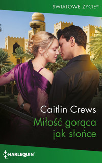Miłość gorąca jak słońce - Caitlin Crews - ebook + książka