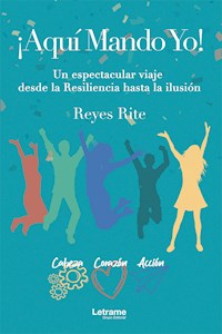 ¡Aquí mando yo! - Reyes Rite - ebook