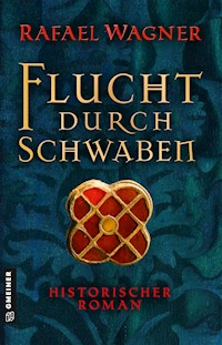 Flucht durch Schwaben - Rafael Wagner - ebook
