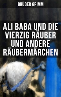 Ali Baba und die vierzig Räuber und andere Räubermärchen - Wilhelm Hauff - ebook