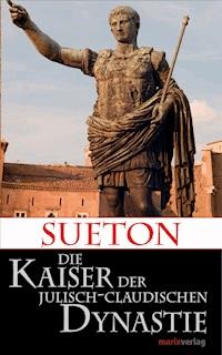 Die Kaiser der Julisch-Claudischen Dynastie - Sueton - ebook