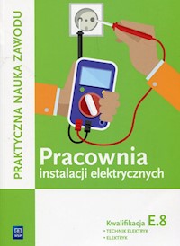 Pracownia instalacji elektrycznych Kwalifikacja E.8 Technik elektryk elektryk - Karasiewicz Stanisław - książka