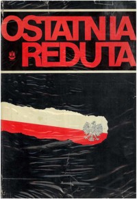 Ostatnia Reduta - wybór i opracowanie Rafał Witkowski - ebook