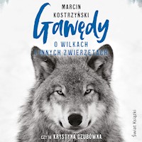 Gawędy o wilkach i innych zwierzętach - Kostrzyński Marcin - ebook + audiobook + książka